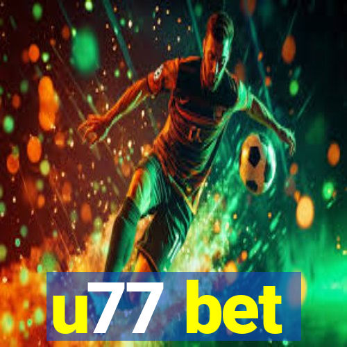 u77 bet